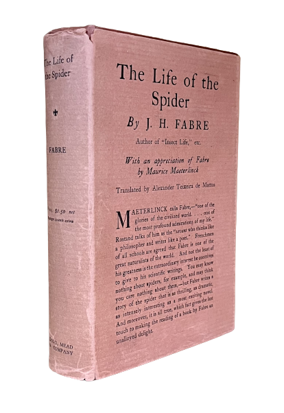 Item #65210 The Life of the Spider. J. Henri Fabre, Alexander Teixeira de Mattos, Maurice Maeterlinck, Preface.
