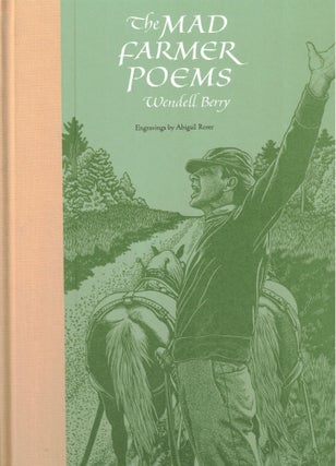Item #65215 The Mad Farmer Poems. Wendell Berry