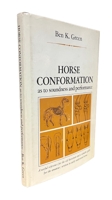 Item #65262 Horse Conformation as to Soundness and Performance. Ben K. Green.