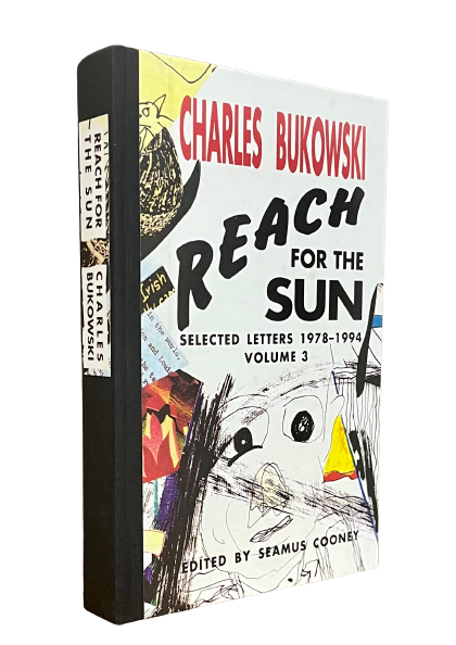 Item #65323 Reach for the Sun: Selected Letters 1978-1994, Volume 3. Charles Bukowski, Seamus Cooney.