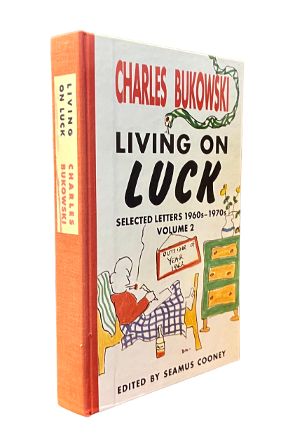 Item #65324 Living on Luck: Selected Letters 1960s-1970s, Volume 2. Charles Bukowski, Seamus Cooney.