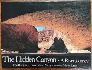 Item #65332 The Hidden Canyon: A River Journey. Edward Abbey
