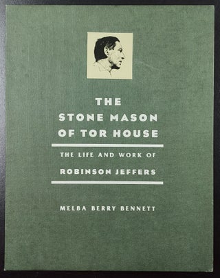 Item #65351 The Stone Mason of Tor House: The Life and Work of Robinson Jeffers. Melba Berry...