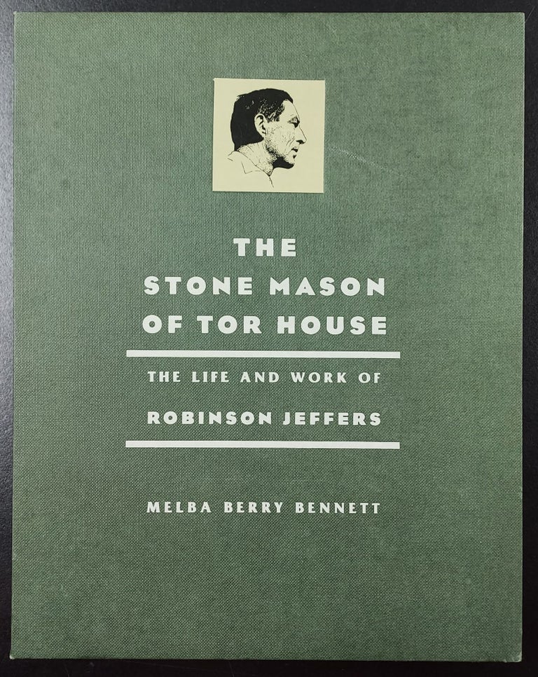 Item #65351 The Stone Mason of Tor House: The Life and Work of Robinson Jeffers. Melba Berry Bennett, Lawrence Clark Powell, Foreword.