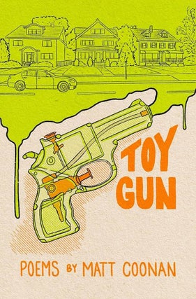 Item #65384 Toy Gun. Matt Coonan