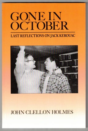 Item #65598 Gone in October: Last Reflections on Jack Kerouac. John Clellon Holmes