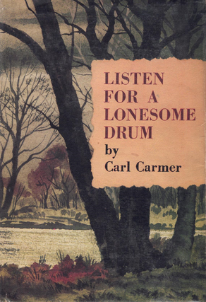 Item #65621 Listen for a Lonesome Drum. Carl Carmer