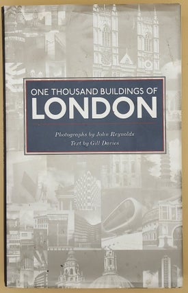 Item #65622 One Thousand Buildings of London. John Reynolds, Gill Davies, Photographs