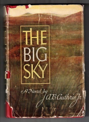 Item #65631 The Big Sky. A. B. Guthrie Jr