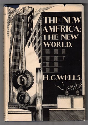 Item #65637 The New America: The New World. H. G. Wells