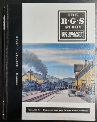 Item #65664 The R. G. S. Story. Rio Grande Southern. Volume XI. Durango and the Perins Peak...
