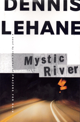 Item #65682 Mystic River. Dennis Lehane