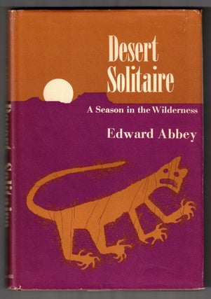 Item #65825 Desert Solitaire: A Season in the Wilderness. Edward Abbey