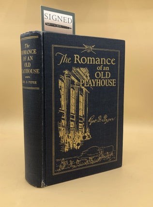 Item #65912 The Romance of an Old Playhouse. George D. Pyper