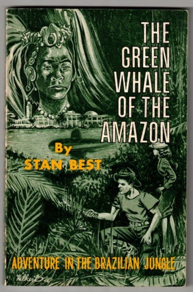 Item #65925 The Green Whale of the Amazon (A Speedy Book). Christian Juvenile Literature, Stan Best