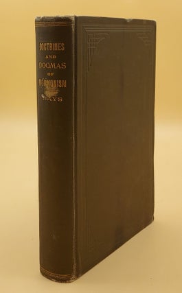 Item #65929 The Doctrines and Dogmas of Mormonism Examined and Refuted. Davis H. Bays