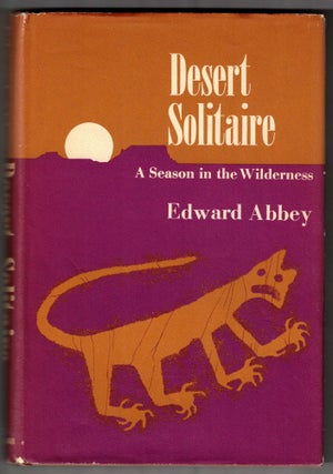 Item #65973 Desert Solitaire: A Season in the Wilderness. Edward Abbey, Peter Parnall