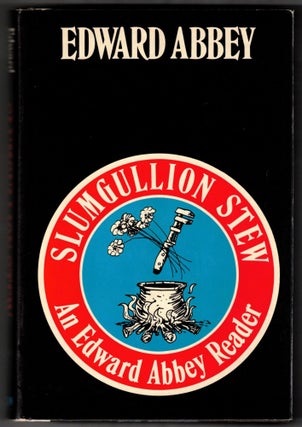 Item #65988 Slumgullion Stew: An Edward Abbey Reader. Edward Abbey