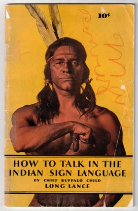 Item #66001 How to Talk in the Indian Sign Language. Sport Shoes, Chief Buffalo Child Long Lance