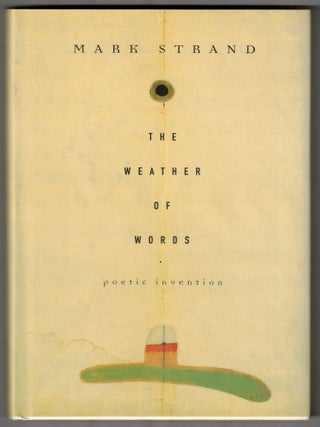 Item #66002 The Weather of Words: Poetic Invention. Mark Strand