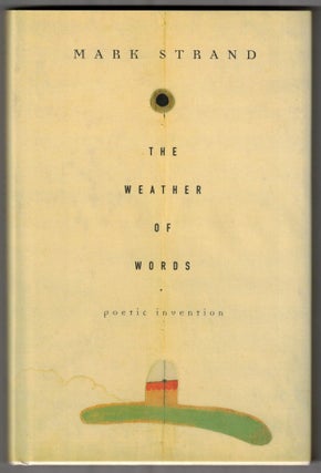 Item #66002 The Weather of Words: Poetic Invention. Mark Strand