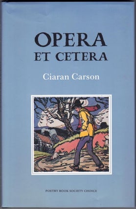 Item #66010 Opera Et Cetera. Ciaran Carson