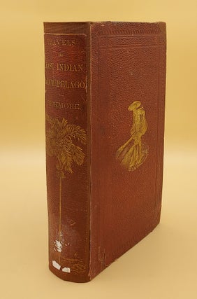 Item #66018 Travels in the East Indian Archipelago. Albert S. Bickmore