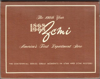 Item #66020 The 100th Year, 1868-1968: ZCMI. America's First Department Store (The Centennial...