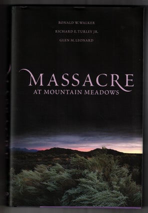 Item #66038 Massacre at Mountain Meadows: An American Tragedy. Ronald W. Walker, Richard E....