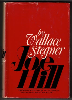 Item #66068 Joe Hill: A Biographical Novel. Wallace Stegner