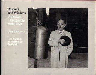 Item #66128 Mirrors and Windows: American Photography since 1960. John Szarkowski