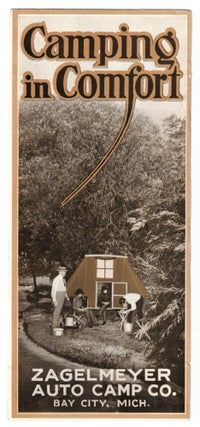 Item #66129 Camping in Comfort. Zagelmeyer Auto Camp Co. Bay City, Michigan. Pop-up Camper,...