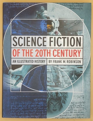 Item #66145 Science Fiction of the 20th Century: An Illustrated History. Frank M. Robinson, John...