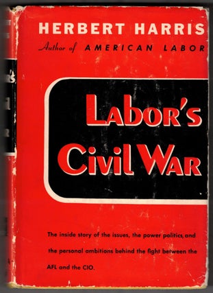 Item #66169 Labor's Civil War. Herbert Harris