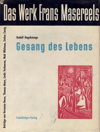 Item #66186 Gesang des Lebens: Das Werk Frans Masereels. Rudolf Hagelstange