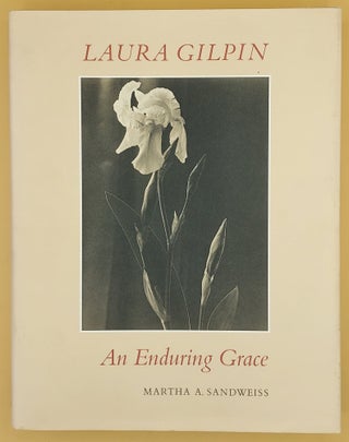Item #66227 Laura Gilpin: An Enduring Grace. Martha A. Sandweiss