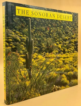 Item #66230 The Sonoran Desert. Charles Bowden, Jack W. Dykinga, Photographer