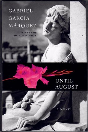 Item #66257 Until August: A Novel. Gabriel Garcia Marquez