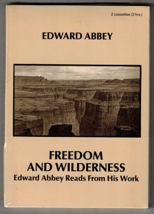 Item #66265 Freedom and Wilderness: Edward Abbey Reads From His Work. Sound Recording, Edward Abbey