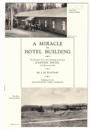 Item #66274 A Miracle in Hotel Building: The Dramatic Story of the Building of the New Canyon...