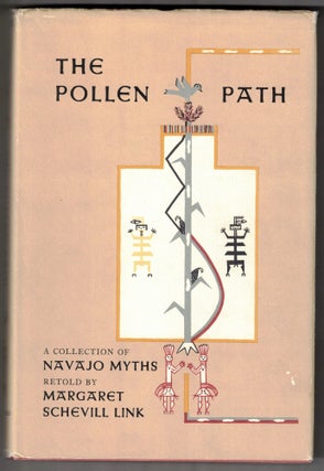 Item #66290 The Pollen Path: A Collection of Navajo Myths Retold by Margaret Schevill Link....