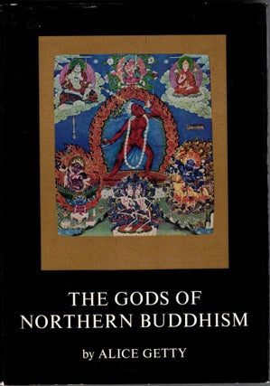 Item #66297 The Gods of Northern Buddhism: Their History, Iconography and Progressive Evolution...