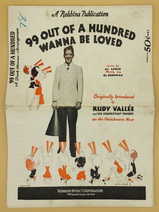 Item #66316 99 Out of a Hundred Wanna Be Loved. A Frank Skinner Arrangement. Lyrics by Al Lewis....