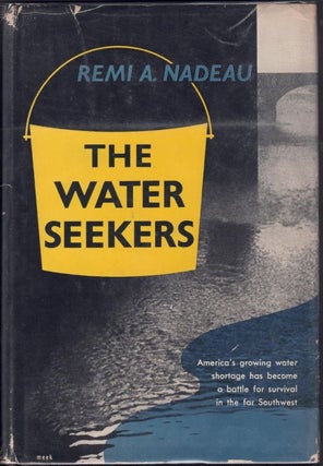 Item #66349 The Water Seekers. Nadeau, Remi A
