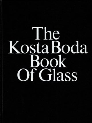 Item #66725 The Kosta Boda Book of Glass. Glass