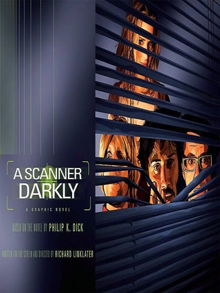 Item #66785 A Scanner Darkly: A Graphic Novel. Philip K. Dick