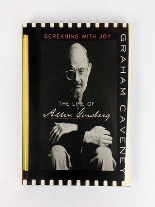 Item #66798 Screaming with Joy: The Life of Allen Ginsberg. Graham Caveney