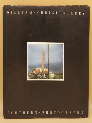 Item #66908 William Christenberry: Southern Photographs. William Christenberry, R. H. Cravens