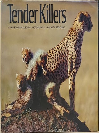 Item #67050 Tender Killers. Allain Bougrain-Dubourg, Yann Arthus-Bertrand