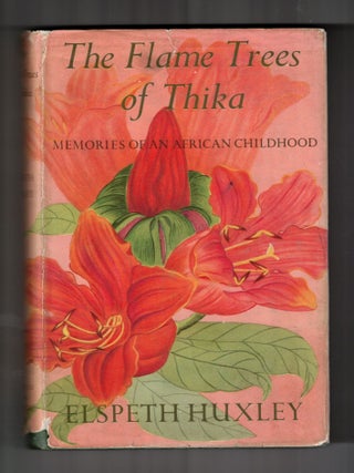 Item #67066 The Flame Trees of Thika: Memories of an African Childhood (Nelson Algren's copy)....